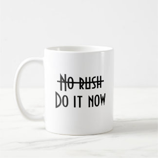 No rush coffee mug