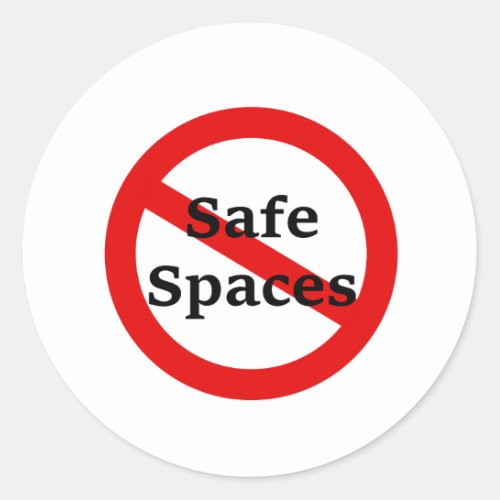 No Safe Spaces Classic Round Sticker