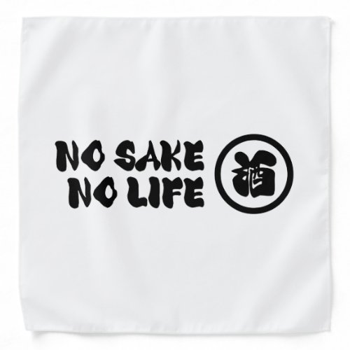 NO SAKE NO LIFE BANDANA