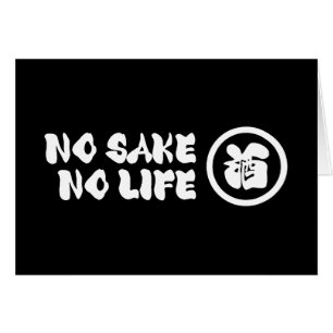 NO SAKE NO LIFE CARD