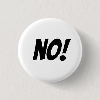 No! Say what you mean with a big NO button. Button