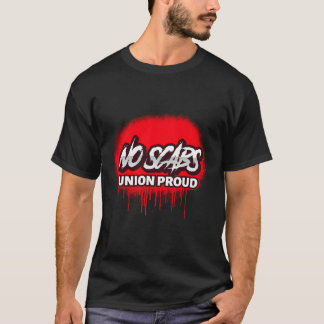 No Scabs Union Proud Spray Paint T-Shirt