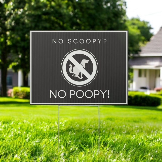No Scoopy? No Poopy! Dog Poop & Waste Yard Sign (Creator Uploaded)