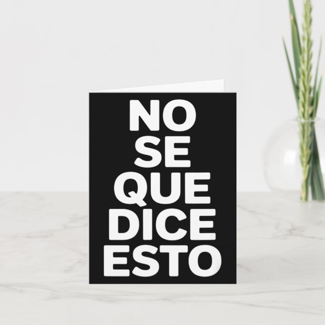 No se que dice esto funny spanish saying No se que Card (Front)
