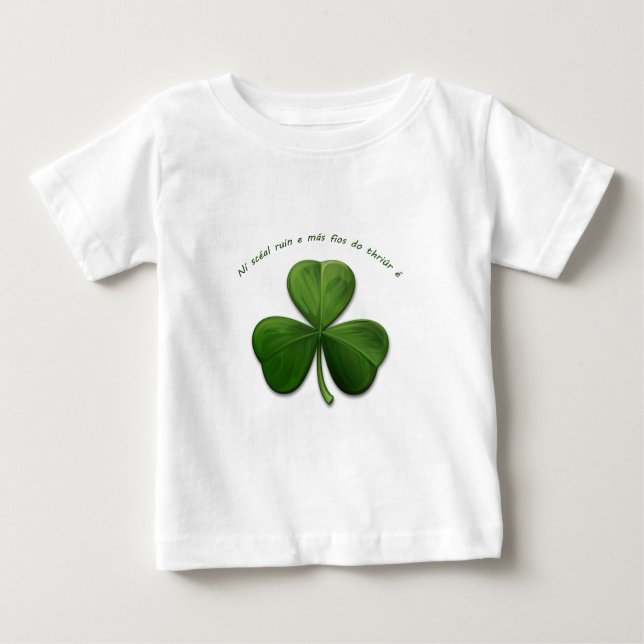 No Secret is Known by 3 people. Old Irish Saying Baby T-Shirt (Front)