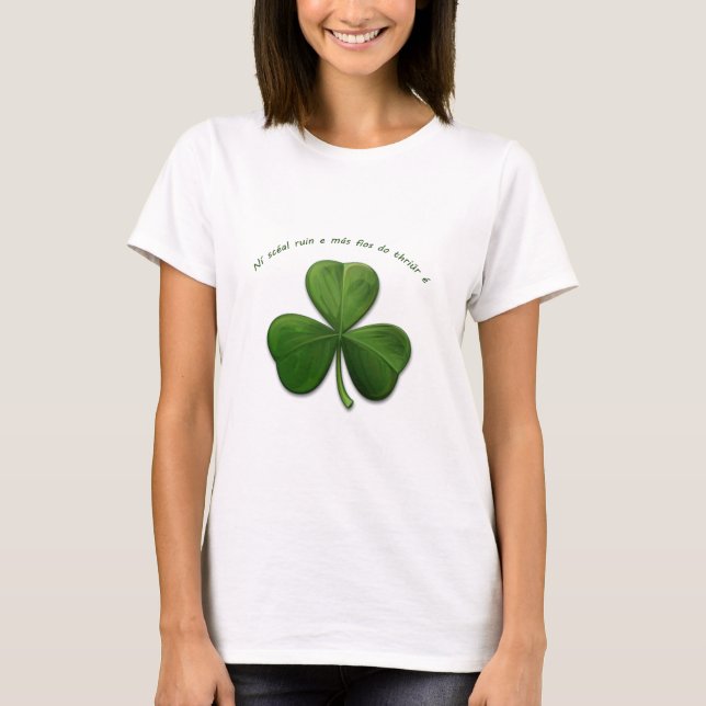 No Secret is Known by 3 people. Old Irish Saying T-Shirt (Front)