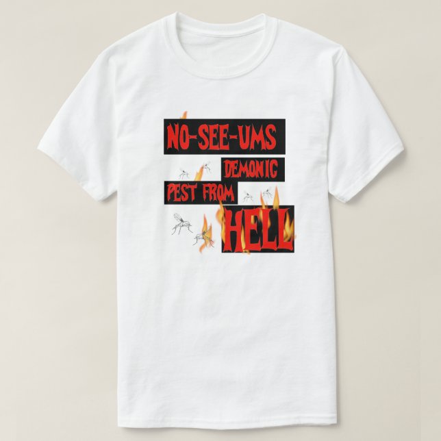 No-See-Ums T-Shirt | Zazzle