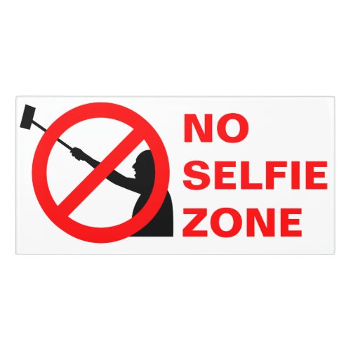 No Selfie Zone Door Sign