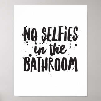 No Selfies in the Bathroom Poster