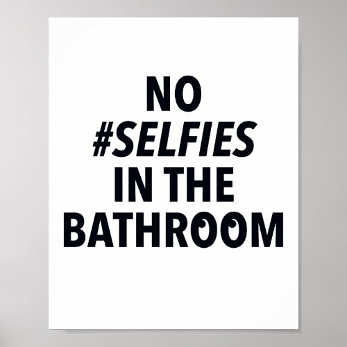 No Selfies in the Bathroom Sign