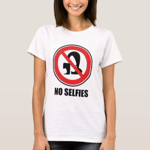 No Selfies T-Shirt