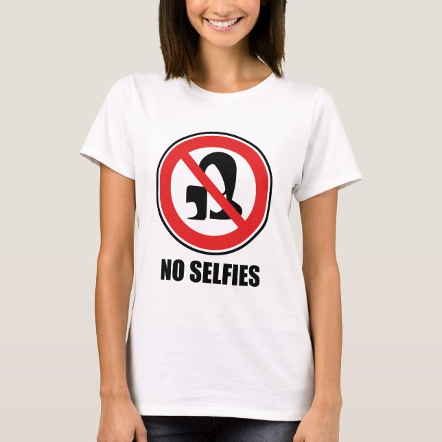 No Selfies T-Shirt (Front)