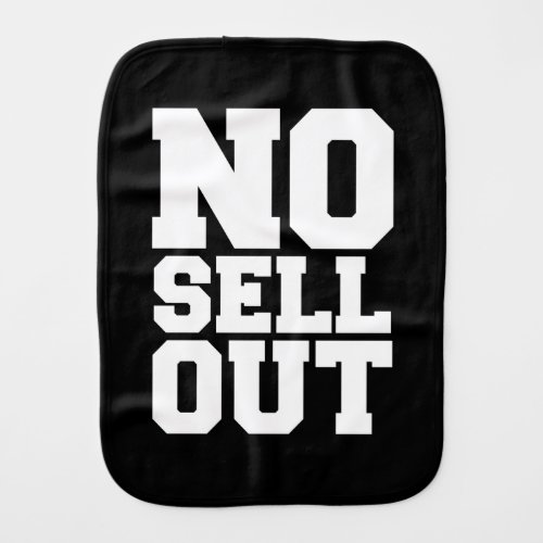 NO SELL OUT BURP CLOTH