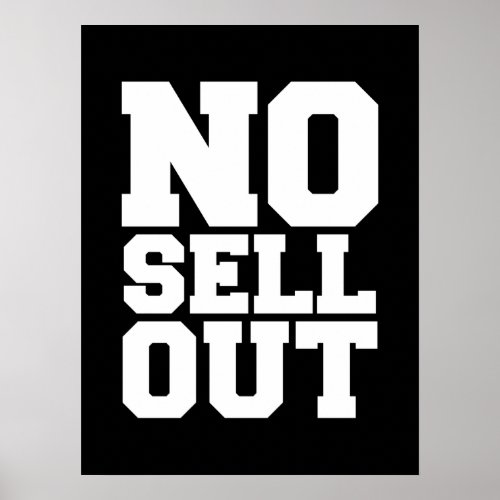 NO SELL OUT POSTER