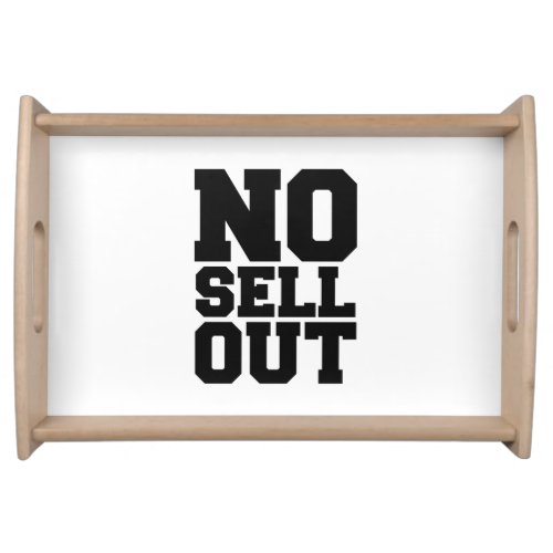 NO SELL OUT SERVING TRAY