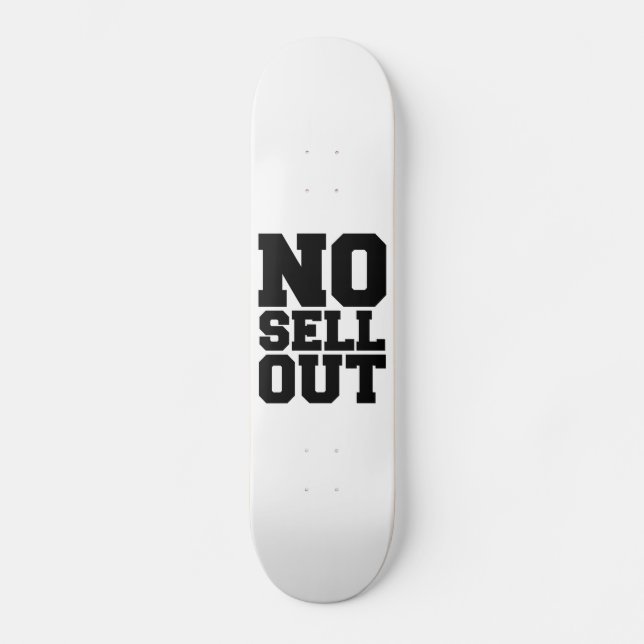 NO SELL OUT SKATEBOARD DECK (Front)