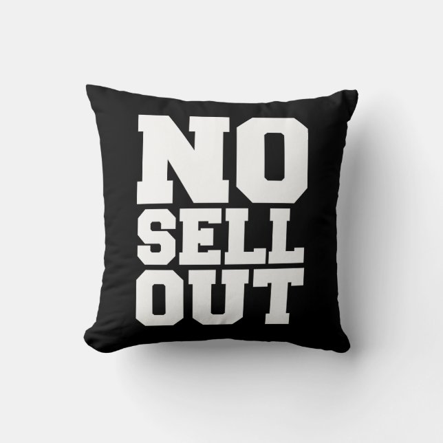 NO SELL OUT THROW PILLOW (Front)