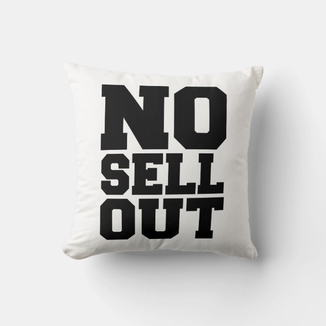 NO SELL OUT THROW PILLOW (Front)