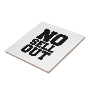 NO SELL OUT TILE