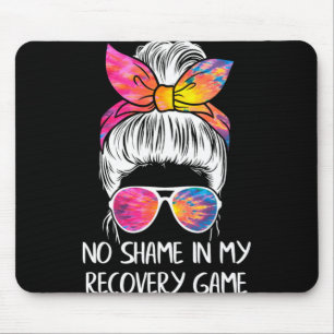 No Shame In My Recovery Game Sobriety Aa Na Anni T Mouse Pad