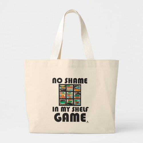 No Shame Shelf Game Fun Gaming Motto Large Tote Bag