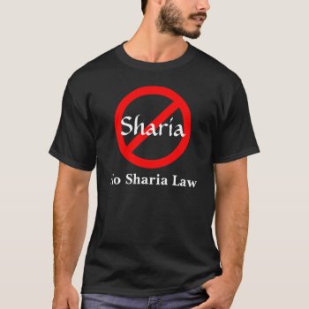 No Sharia Law T-shirt by Stangrit at Zazzle