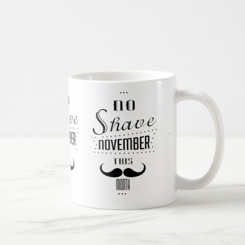 No Shave November Funny T_Shirt Coffee Mug
