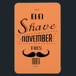 No Shave November Funny Text Design Magnet<br><div class="desc">No Shave November this month-funny hipster text design in black with black mustache</div>