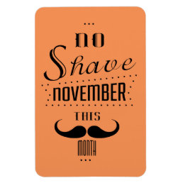 No Shave November Funny Text Design Magnet