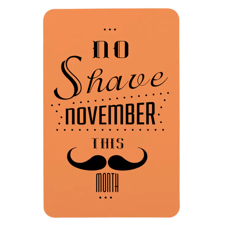 No Shave November Funny Text Design Magnet | Zazzle