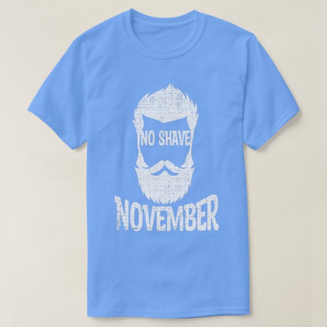 No Shave November Shaving Bart Bartwuchs 3 T-Shirt (Design Front)