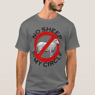 No Sheep In My Circle Anti-Woke No Sheep T-Shirt