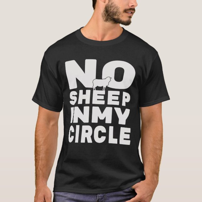 No Sheep in my circle shirt (Front)
