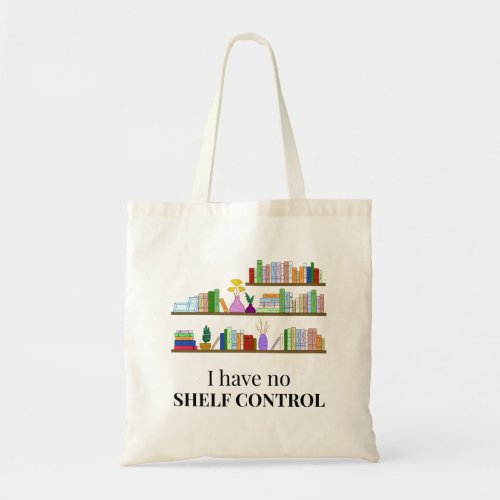No Shelf Control Book Lovers Tote Bag