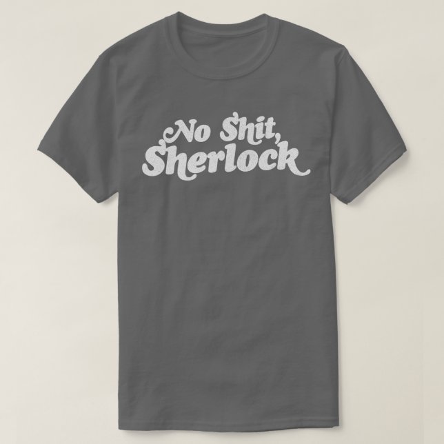 No Sherlock T-Shirt (Design Front)