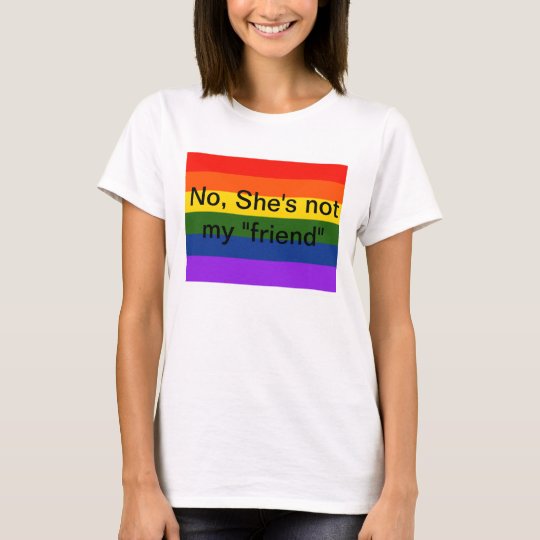 she's not my girlfriend shirt