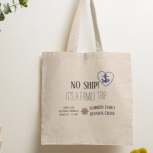 No Ship It's a Family Trip Cruise Personalized Tote Bag