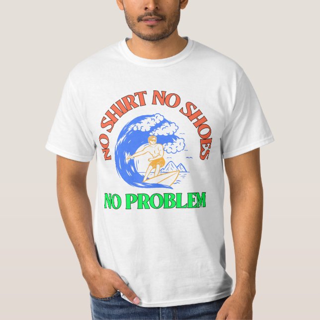 No Shirt No Shoes No Problem - Cool Summer Surfer (Front)