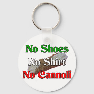 No Shoes No Shirt No Cannoli Keychain