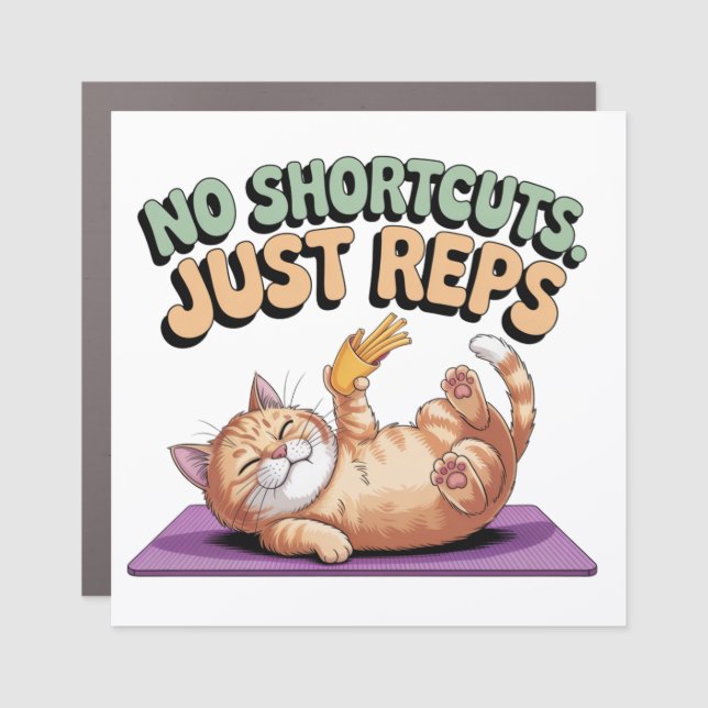 No Shortcuts. Just Reps Car Magnet (Front)