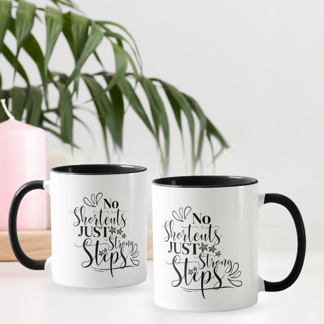 No Shortcuts Just Strong Steps Mug (Creator Uploaded)
