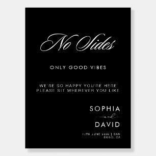 No sides Just Good Vibes Wedding Seating Sign