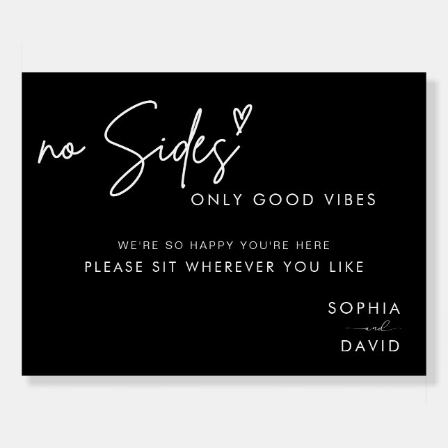 No sides Just Good Vibes Wedding Seating Sign (Front)