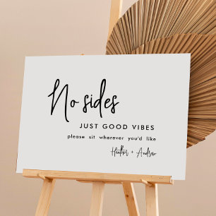 No sides Just Good Vibes Wedding Seating Sign