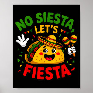 No Siesta Let's Fiesta Cinco De Mayo Taco Part Poster