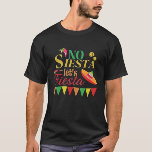 No Siesta Lets Fiesta Cinco de Mayo T_Shirt