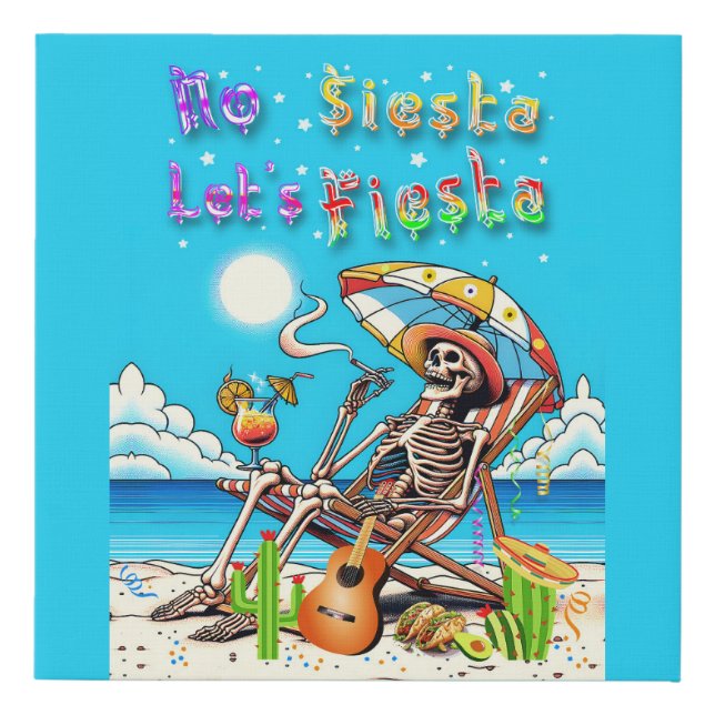 No Siesta Let's Fiesta Faux Canvas Print (Front)