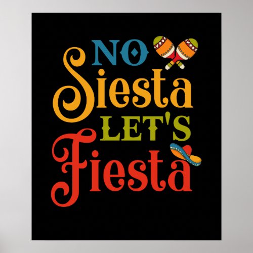 No Siesta Lets Fiesta Funny Cinco De Mayo Poster