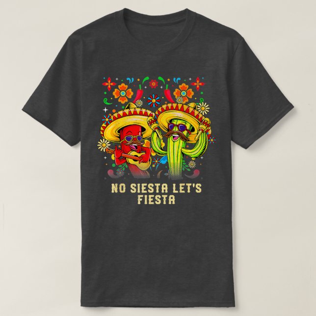 No Siesta Lets Fiesta Funny Mexican Humor Mexico   T-Shirt (Design Front)