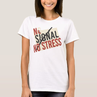 No Signal No Stress Digital Detox Shirt